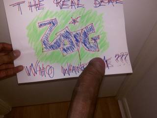 my big black cock... the sign says who wants me?