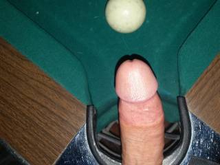 My cock is hard enough to hit the cue ball