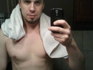 Just got out of the shower.
