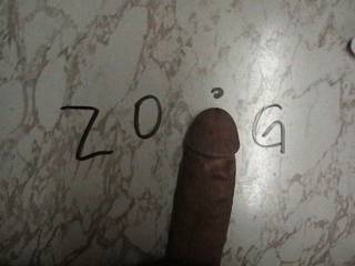 this is the first one I upload. and to prove this is me, I wrote Zoig and I Put my dick to make de "i". I will upload more if you like ti....