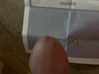 My first cum tribute to Rosie69  who has taken my masturbating virginity,what a sexy woman, that pussy so wet