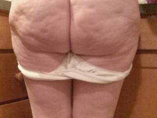Got my, panties "down" ... to show my BIG, FAT ASS! (geting some "dimples" in it now, should I try to lose weight ... make it "smaller"?!!