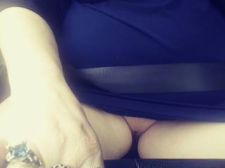 Driving around town with out panties.