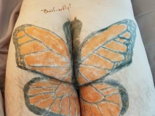 I am a beautiful BUTT-erfly!