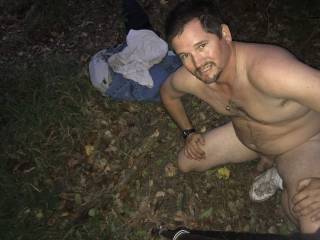 all naked in the woods maby some one will see me