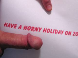 Wishing you a happy and horny holiday.