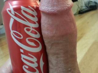 some Coke.. and stroking my huge thick cock... ;-)
