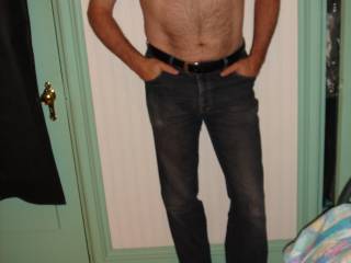 I hear women love men with hairy chests in jeans.. just follow the happy trail down into the jeans