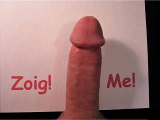 Anyone want to Zoig me?