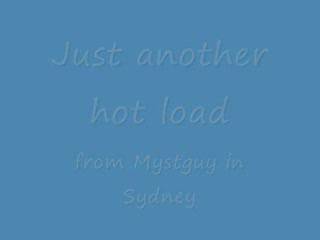 Just another hot load from mystguy